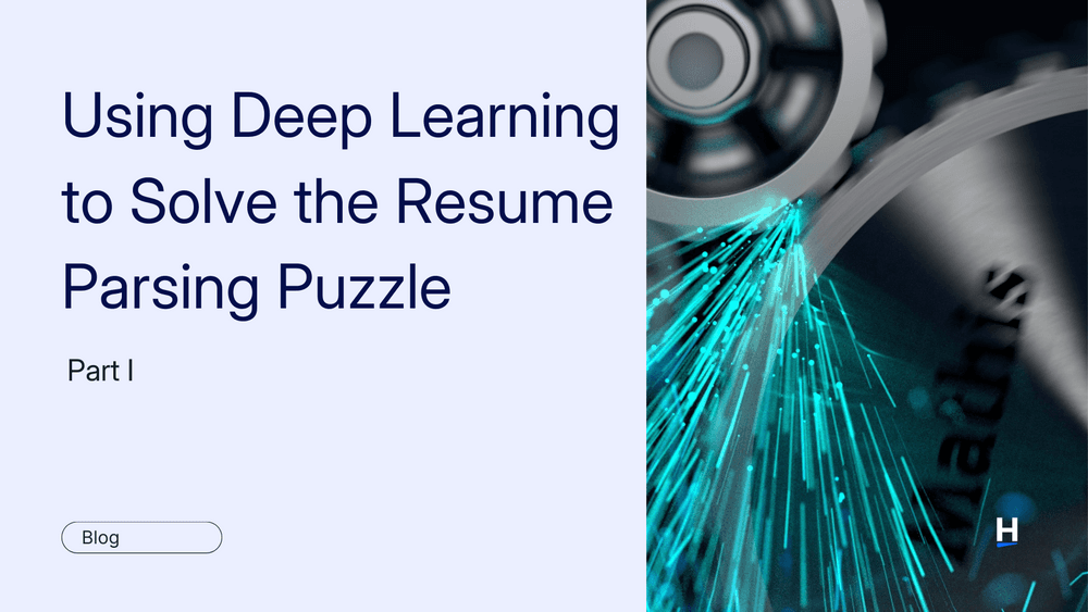 Using Deep Learning to Solve the Resume Parsing Puzzle (part I)