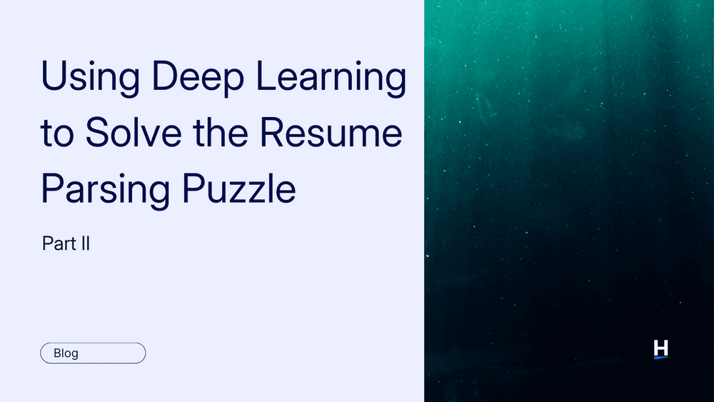 Using Deep Learning to Solve the Resume Parsing Puzzle (part II)